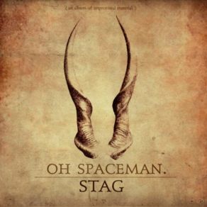 Download track Stag And The Horrid March Oh Spaceman