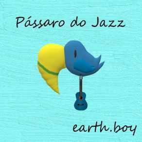 Download track Tão Verdade Earth. Boy