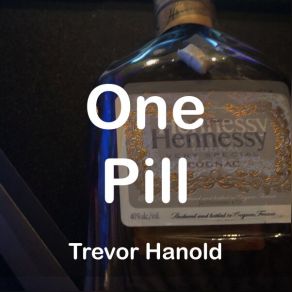 Download track One Pill Trevor Hanold