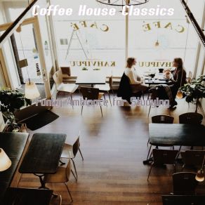 Download track Bright Moods For Studying Coffee House Classics