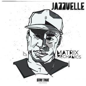 Download track Matrix Mechanics (Jazzuelle Matrix Dub) Jazzuelle