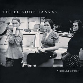 Download track In My Time Of Dying The Be Good Tanyas