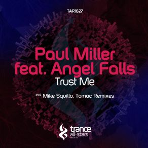 Download track Trust Me (Tomac Remix) Paul Miller, Angel Falls