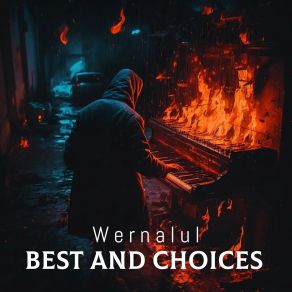 Download track Best And Choices Wernalul