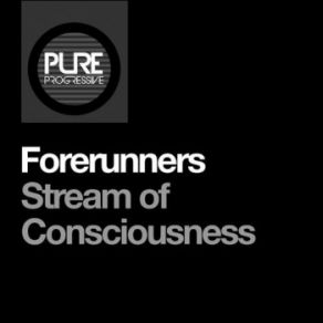 Download track Stream Of Consciousness Forerunners