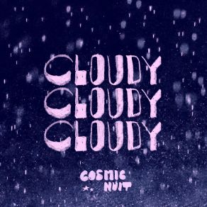 Download track Listen To The Rain Cosmic Nuit