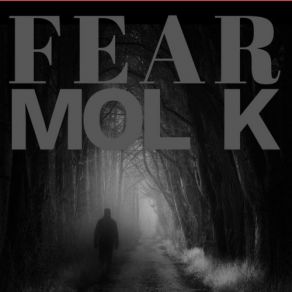 Download track Fear MOL K