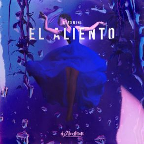 Download track El Aliento (Extended) AlexMini