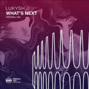 Download track What's Next (Extended Mix) Lukysh