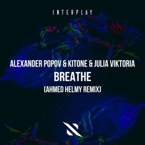 Download track Breathe (Ahmed Helmy Remix) Julia Viktoria