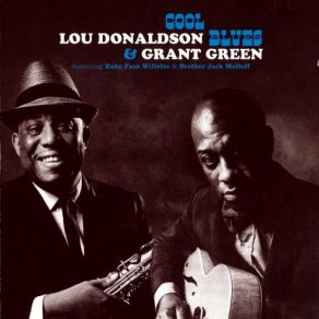 Download track Man With A Horn Grant Green, Lou Donaldson