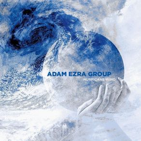 Download track 100 Year Storm Adam Ezra Group