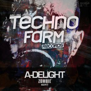 Download track Zombie (Original Mix) A DelightADelight