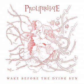 Download track Wake Before The Dying Sun (Instrumental) ProliferhateThe Instrumental