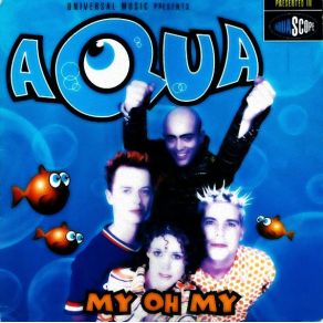 Download track My Oh My (Disco 70' Mix) AquaSpike 'N' Clyde