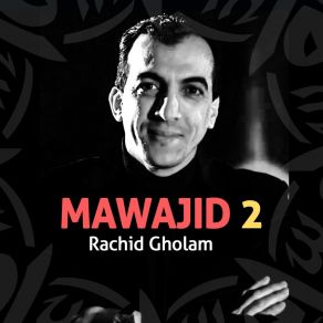 Download track Koun Maa Allah Music Rachid Gholam