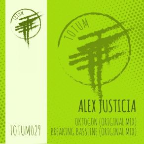 Download track Breaking Bassline (Original Mix TOTUM029B) Alex Justicia