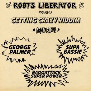 Download track Getting Crazy Dub Supa Bassie, Raggattack, George Palmer