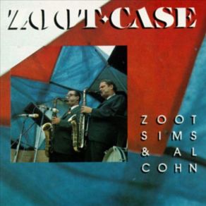 Download track Zoot Case Al Cohn, Zoot Sims