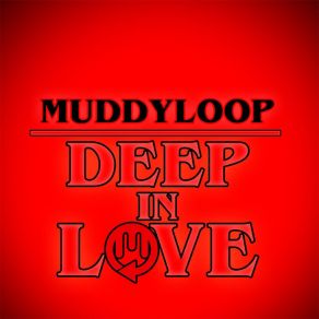 Download track Deep In Love (Radio Edit) Muddyloop