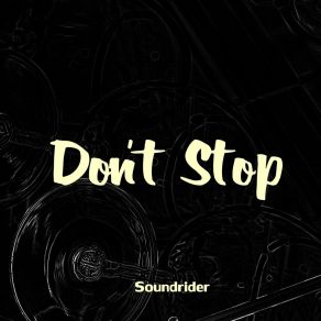 Download track Don't Stop Soundrider