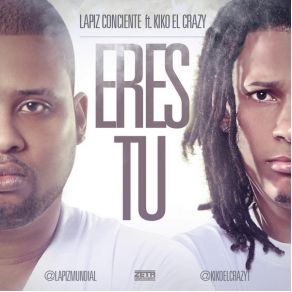 Download track Eres Tu Lapiz Conciente, Kiko El Crazy