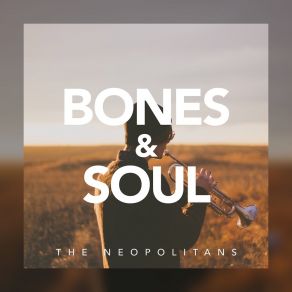 Download track Bones And Soul (Electronic) The NeopolitansElectronic