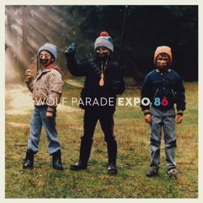 Download track What Did My Lover Say? (It Always Had To Go This Way)  Wolf Parade