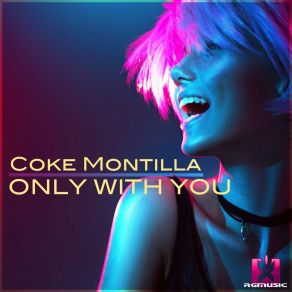 Download track Only With You (Handz Upperz Radio Edit) Coke MontillaHandz Upperz