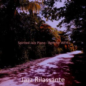 Download track Backdrop For Working From Home - Pulsating Piano Jazz Rilassante