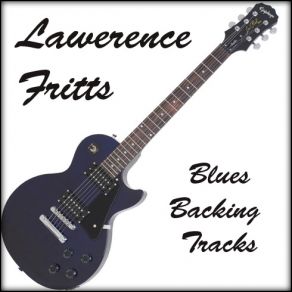 Download track Step On It Blues In F Lawerence Fritts