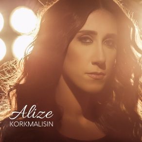 Download track Korkmalısın Alize