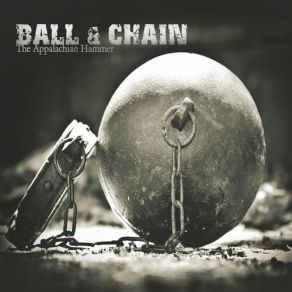 Download track The Appalachian Hammer Ball & Chain