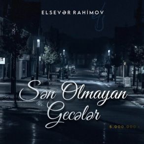 Download track Sən Olmayan Gecələr Elsevər Rahimov