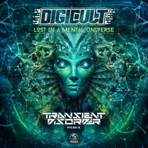 Download track Lost In A Mental Universe (Transient Disorder Remix) Digicult