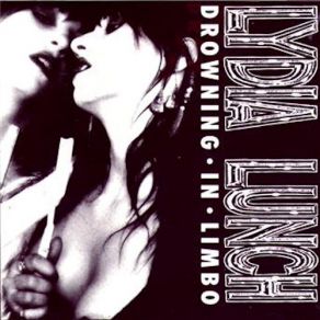 Download track What Did You Do? Lydia Lunch