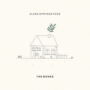 Download track The Bones Alana Springsteen