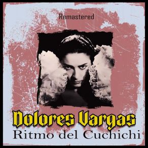 Download track Ay Mi Huelva (Remastered) Dolores Vargas