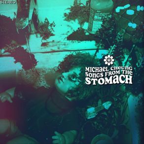 Download track Songs From The Stomach Michael Cheung