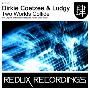 Download track Two Worlds Collide (Original Mix) Dirkie Coetzee, Ludgy