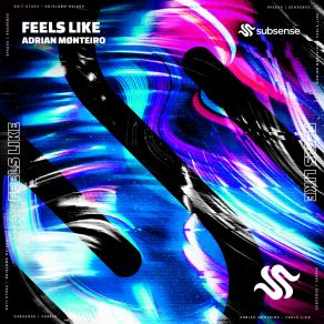 Download track Feels Like (Original Mix) Adrian Monteiro