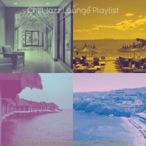 Download track Swanky Ambience For Hotels Chill Jazz Lounge Playlist