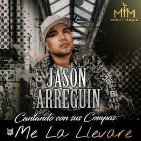 Download track Me La Llevare Jason ArreguinBanda Playa Grande