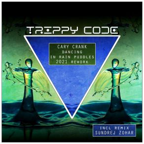 Download track Dancing In Rain Puddles (2021 Rework) Cary Crank