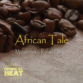 Download track African Tale Rafael Drager