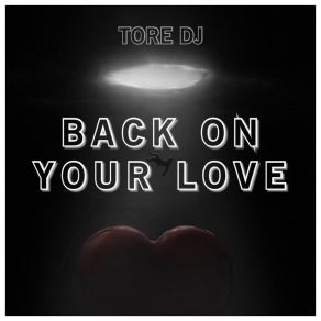 Download track Back On Your Love (Radio Mix) Dj STore