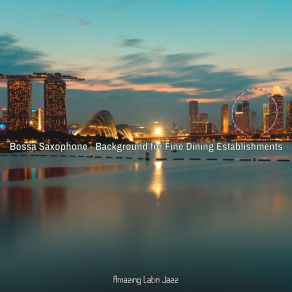 Download track Sublime Bossa Nova - Vibe For Romantic Dinners Amazing Latin Jazz