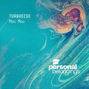 Download track Turquoise Mou Mou