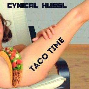 Download track Taco Time (Vocal Mix) Cyn HusslJ-Hussl