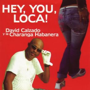 Download track Pare Cochero David Calzado, La Charanga Habanera